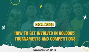 Read more about the article How to Get Involved in Gold365 Tournaments and Competitions