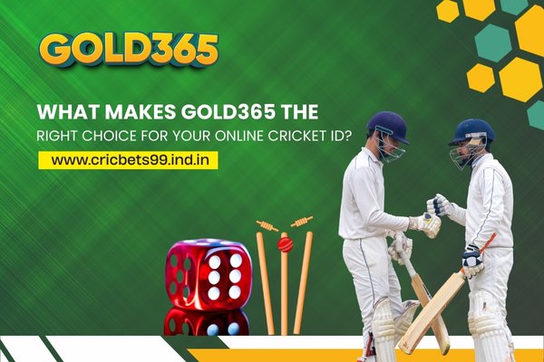 What makes gold365 the right choice for your online cricket ID?