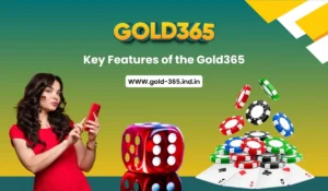 Read more about the article Key Features of Gold365