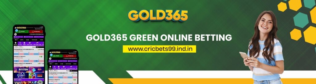 Gold365 Green Online Betting