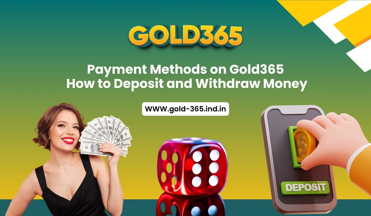 Read more about the article Payment Methods on Gold365: How to Deposit and Withdraw Money