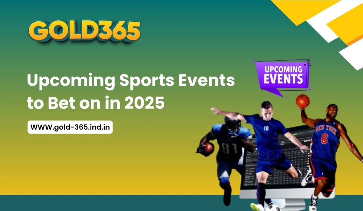 Upcoming Sports Events to Bet on in 2025