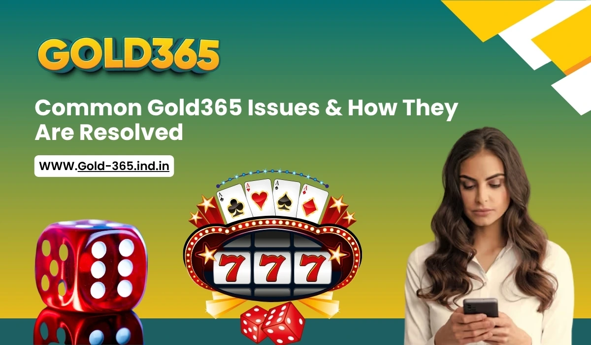 Read more about the article Common Gold365 Issues & How They Are Resolved
