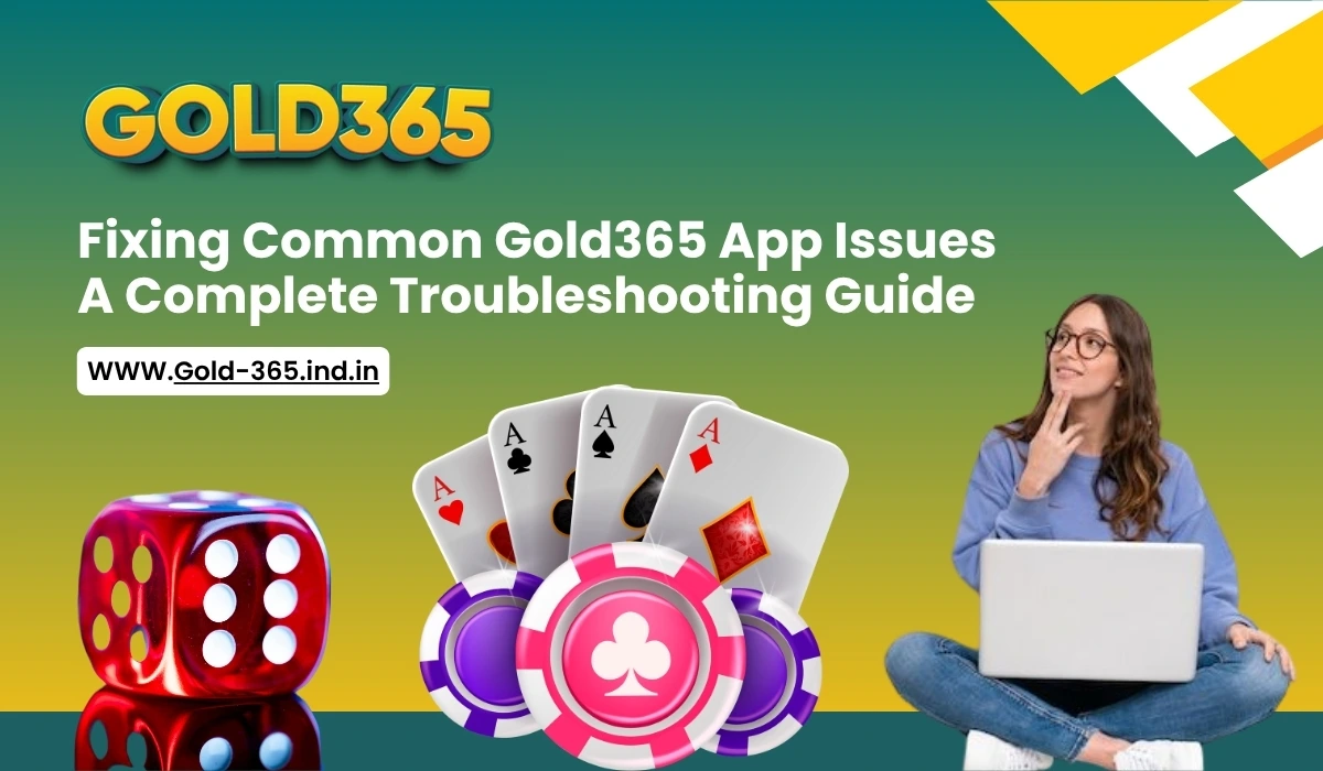 You are currently viewing Fixing Common Gold365 App Issues: A Complete Troubleshooting Guide