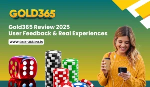 Read more about the article Gold365 Review 2025: User Feedback & Real Experiences