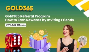 Read more about the article Gold365 Referral Program: How to Earn Rewards by Inviting Friends