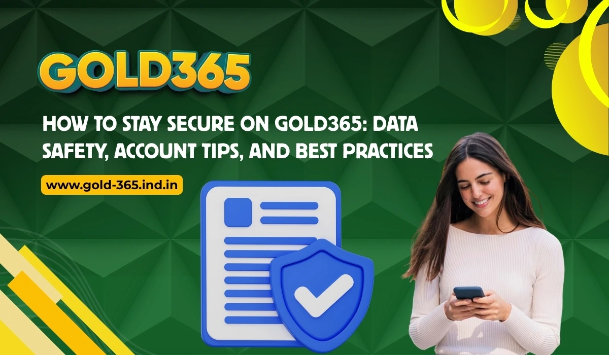 Read more about the article How to Stay Secure on Gold365: Data Safety, Account Tips, and Best Practices