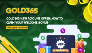 Read more about the article Gold365 New Account Offer: How to Claim Your Welcome Bonus